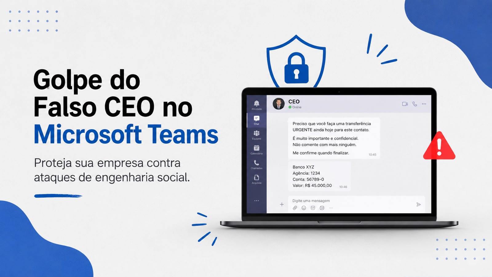 Golpe do falso CEO no Microsoft Teams: saiba como proteger sua empresa